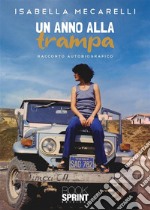 Un anno alla Trampa. E-book. Formato EPUB ebook