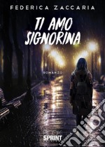 Ti amo Signorina. E-book. Formato EPUB ebook