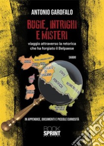 Bugie, intrighi e misteri. E-book. Formato PDF ebook di Antonio Garofalo