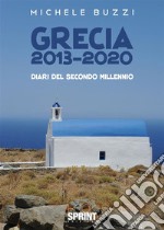 Grecia 2013-2020. E-book. Formato PDF ebook