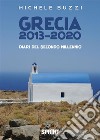 Grecia 2013-2020. E-book. Formato PDF ebook di Michele Buzzi