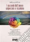 I racconti dell’amore calpestato e riscattato. E-book. Formato EPUB ebook di Solisca Silvio