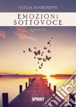 Emozioni sottovoce. E-book. Formato EPUB ebook