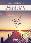 Emozioni sottovoce. E-book. Formato EPUB ebook