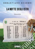 La notte degli Istri. E-book. Formato EPUB ebook