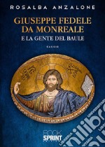 Giuseppe Fedele da Monreale e la gente del baule. E-book. Formato EPUB ebook