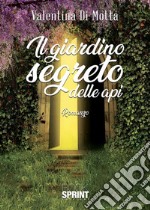 Il giardino segreto delle api. E-book. Formato EPUB ebook