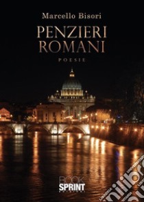 Penzieri romani. E-book. Formato EPUB ebook di Marcello Bisori