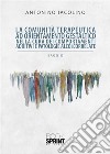 La comunità terapeutica ad orientamento gestaltico nella cura dei comportamenti additivi e patologie alcolcorrelate. E-book. Formato PDF ebook di Antonino Iacolino