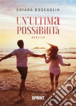 Un’ultima possibilità. E-book. Formato EPUB ebook