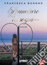 Sfumature di sogni. E-book. Formato EPUB ebook