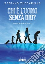 Chi è l’uomo senza Dio?. E-book. Formato EPUB