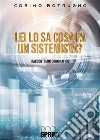 Lei lo sa cosa fa un sistemista?. E-book. Formato EPUB ebook