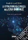 La sfera pubblica e privata nell’era digitale. E-book. Formato PDF ebook