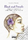 Black and Female: religion and supernatural in Alice Walker and Toni Morrison. E-book. Formato EPUB ebook