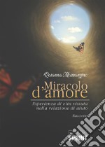 Miracolo d’amore. E-book. Formato EPUB ebook