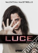 Luce. E-book. Formato EPUB ebook