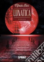 Lunatica. E-book. Formato EPUB ebook