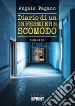 Diario di un infermiere scomodo. E-book. Formato EPUB ebook