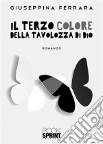 Il terzo colore della tavolozza di Dio. E-book. Formato EPUB ebook