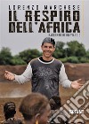 Il Respiro dell’Africa. E-book. Formato PDF ebook