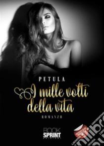 I mille volti della vita. E-book. Formato EPUB ebook di Petula