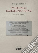 Padre Pio e Raffaelina Cerase. E-book. Formato EPUB ebook