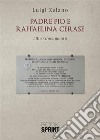 Padre Pio e Raffaelina Cerase. E-book. Formato EPUB ebook di Luigi Zelano