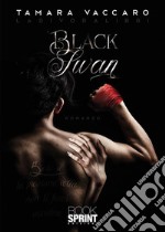 Black Swan - Ladivoralibri. E-book. Formato EPUB ebook