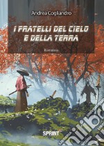 I fratelli del cielo e della terra. E-book. Formato EPUB ebook