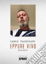 Eppure vivo. E-book. Formato EPUB