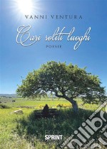 Cari soliti luoghi. E-book. Formato EPUB ebook