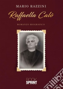 Raffaella Calò. E-book. Formato EPUB ebook di Mario Razzini