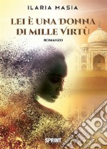 Lei è una donna di mille virtù. E-book. Formato EPUB ebook