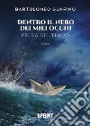 Dentro il nero dei miei occhi. E-book. Formato EPUB ebook