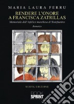 Rendere l’onore a Francisca Zatrillas. E-book. Formato EPUB ebook