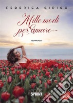 Mille modi per amare. E-book. Formato EPUB ebook