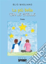 La più bella tra le stelle. E-book. Formato EPUB ebook