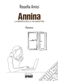 Annina - La ricerca della via maestra. E-book. Formato EPUB ebook