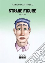 Strane figure. E-book. Formato EPUB