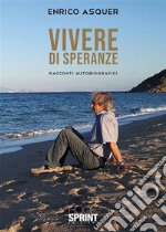 Vivere di speranze. E-book. Formato EPUB