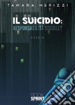 Il suicidio - Responsabilità sociale?. E-book. Formato EPUB ebook