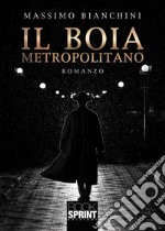 Il boia metropolitano. E-book. Formato EPUB