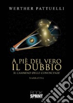 A piè del vero il dubbio. E-book. Formato EPUB ebook