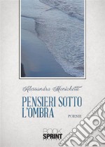 Pensieri sotto l’ombra. E-book. Formato EPUB