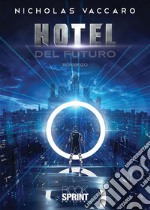 Hotel del futuro. E-book. Formato EPUB