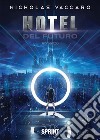 Hotel del futuro. E-book. Formato EPUB ebook di Nicholas Vaccaro