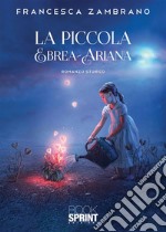 La Piccola Ebrea-Ariana. E-book. Formato EPUB