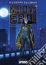 Nuovi eroi. E-book. Formato EPUB ebook