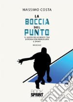 La boccia del punto. E-book. Formato EPUB ebook